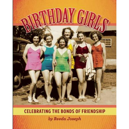 Birthday Girls : Celebrating the Bonds of