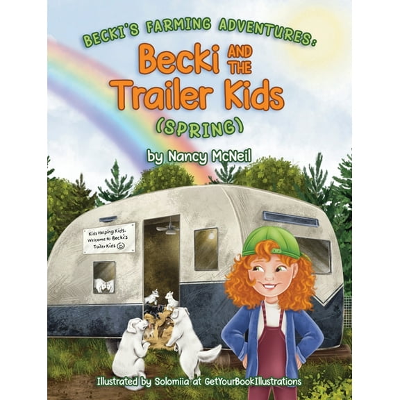 Becki's Farming Adventures Becki and the Trailer Kids (Spring), Book 1, (Hardcover)