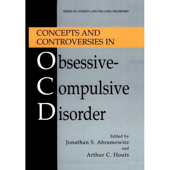 Anxiety and Related Disorders Concepts and Controversies in Obsessive-Compulsive Disorder, (Paperback)