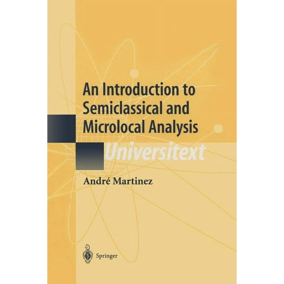 Universitext An Introduction to Semiclassical and Microlocal Analysis, (Paperback)