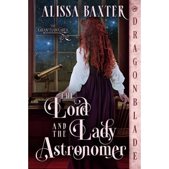 The Grantham Girls The Lord and the Lady Astronomer, Book 3, (Paperback)