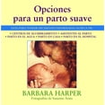 thumbnail image 1 of Opciones para un parto suave: Guía Para Tomar Decisiones Informadas Acerca de Centros de Alumbramien, 1 of 2
