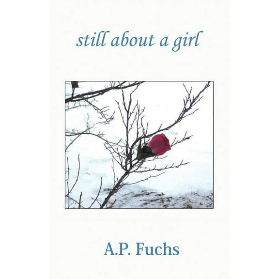 Still About A Girl (Poetry Collection), (Paperback)