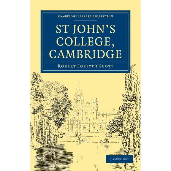Cambridge Library Collection - Cambridge St John's College, Cambridge, (Paperback)