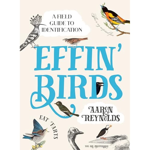 Pre-Owned Effin' Birds: A Field Guide to Identification (Hardcover) 1984856286 9781984856289