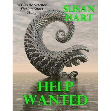 Help Wanted: A Classic Science Fiction Short Story -