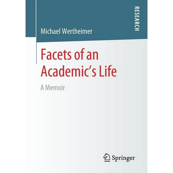 Facets of an Academic's Life: A Memoir, (Paperback)