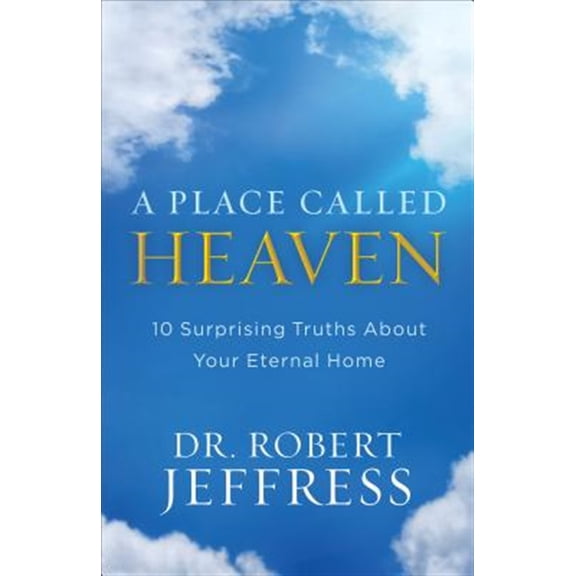 Pre-Owned A Place Called Heaven: 10 Surprising Truths about Your Eternal Home (Paperback) 0801093678 9780801093678