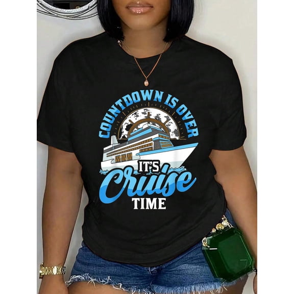 100% Cotton Cruising Boat Countdown is over It's Cruise Time Cruise T-Shirt Women's Men's Graphic Tee Casual Tops