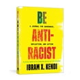 thumbnail image 2 of Be Antiracist : A Journal for Awareness, Reflection, and Action (Paperback), 2 of 3
