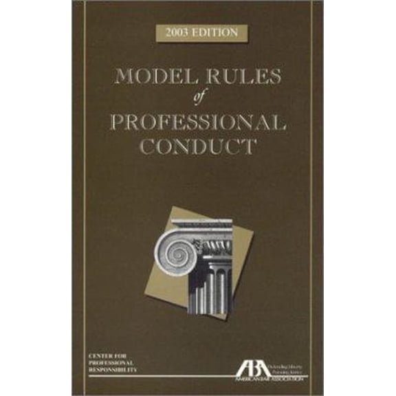 Pre-Owned Model Rules of Professional Conduct (Paperback) 1590311639 9781590311639