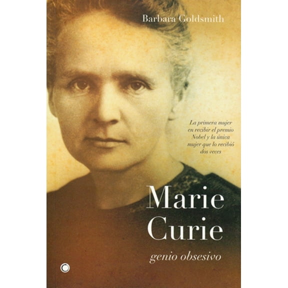 Marie Curie. Genio obsesivo (Paperback)