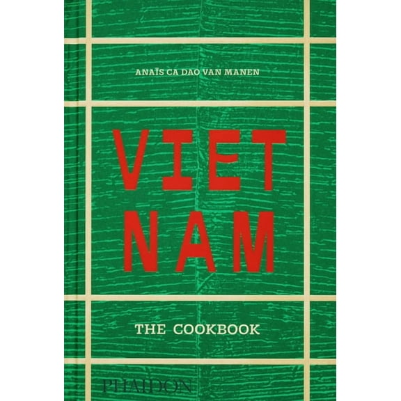 Vietnam: The Cookbook, (Hardcover)