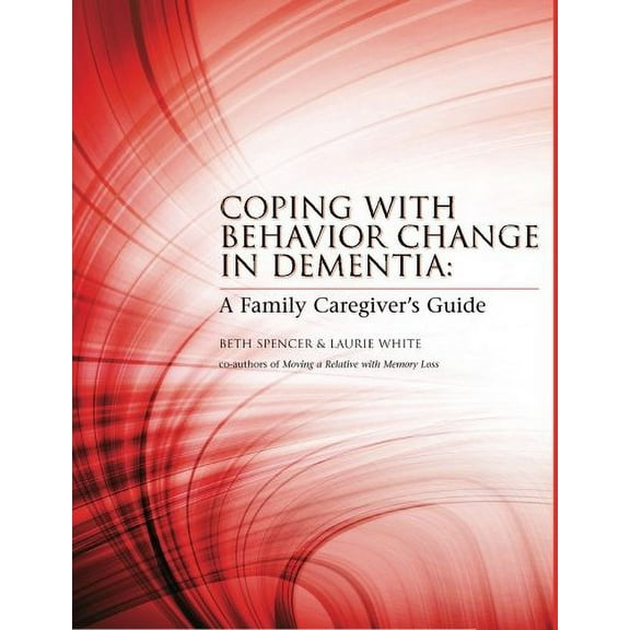 Pre-Owned Coping with Behavior Change in Dementia: A Family Caregiver's Guide Paperback