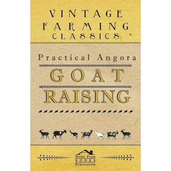 Practical Angora Goat Raising, (Paperback)