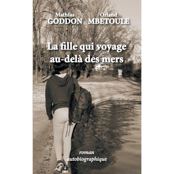 La fille qui voyage au-delÃ  des mers, (Paperback)