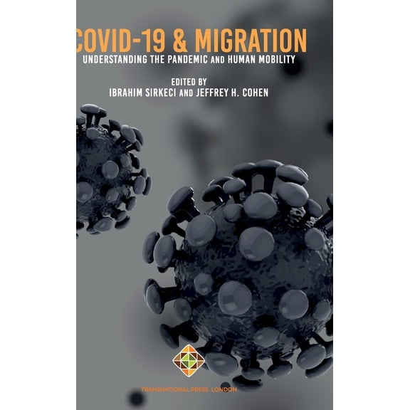 COVID-19 and Migration: Understanding the Pandemic and Human Mobility (Hardcover)