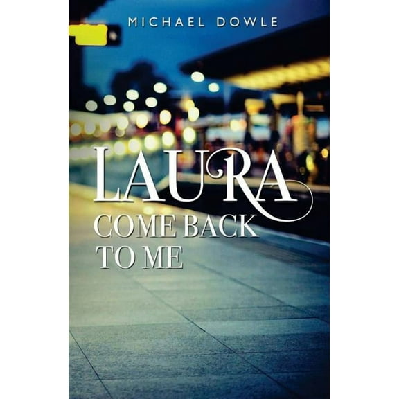 Laura, Come Back to Me