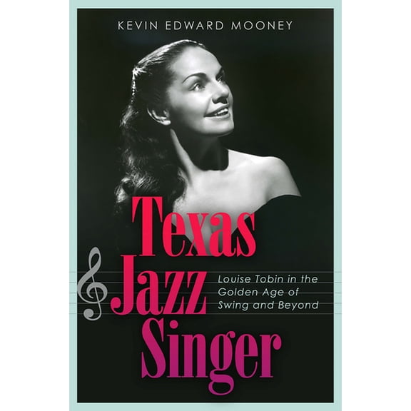 Sam Rayburn Rural Life, Sponsored by Eas Texas Jazz Singer: Louise Tobin in the Golden Age of Swing and Beyond Volume 25, (Hardcover)