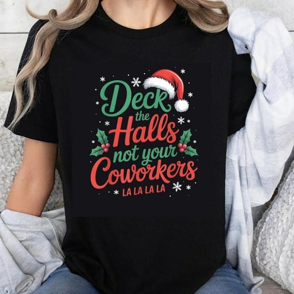 100% Cotton Deck The Halls Not Your Coworkers