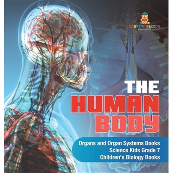 Pre-Owned The Human Body Organs and Organ Systems Books Science Kids Grade 7 Children's Biology Books, (Hardcover)