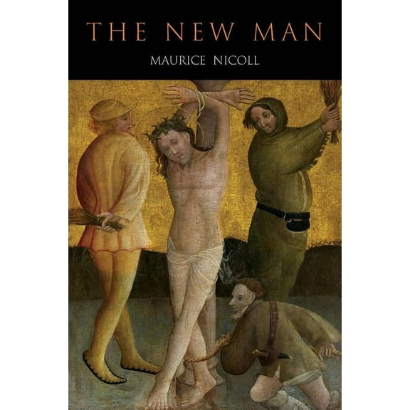 New Man: An Interpretation of Some Parables and Miracles of Christ, (Paperback)