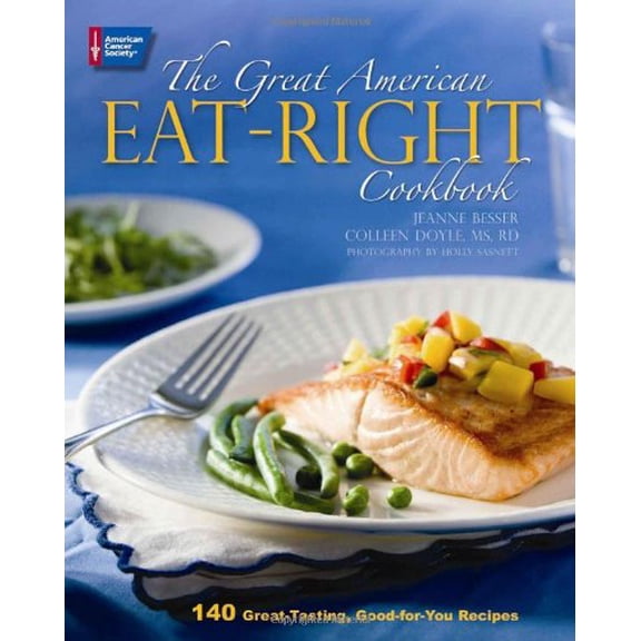 Pre-Owned The Great American Eat-Right Cookbook: 140 Great-Tasting, Good-For-You Recipes (Hardcover) 094423593X 9780944235935