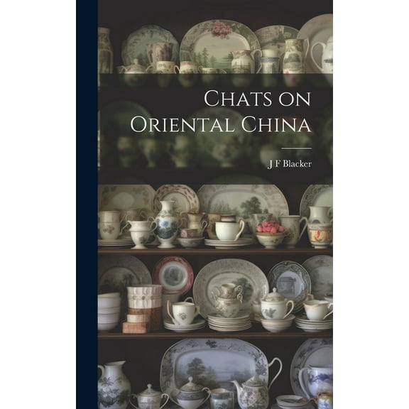 Chats on Oriental China (Hardcover)