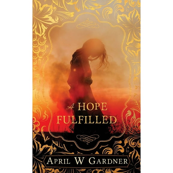 A Fire and a Flame A Hope Fulfilled: a novella of biblical Edom and Obadiah's prophecy, (Paperback)