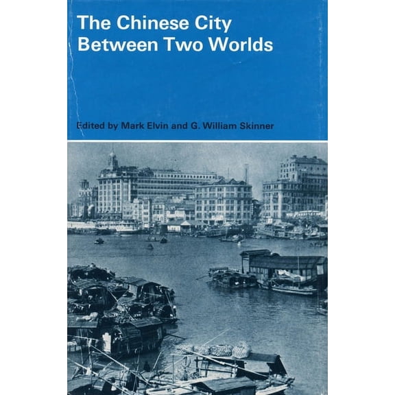 The Chinese City Between Two Worlds (Hardcover)