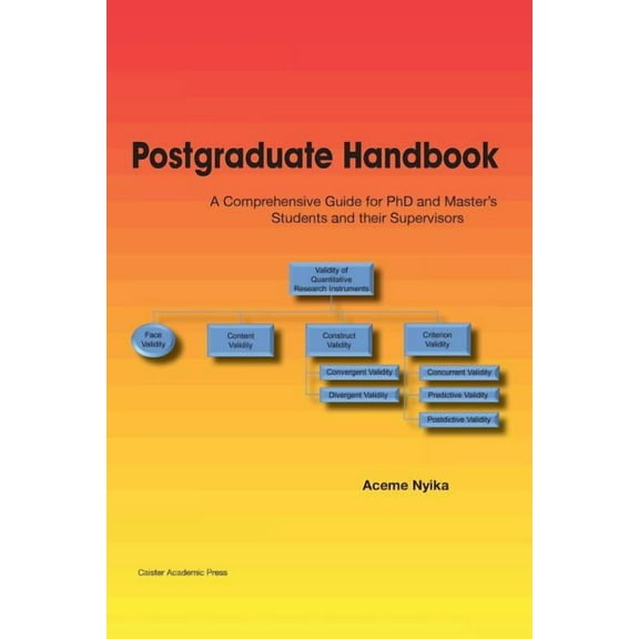 Postgraduate Handbook: A Comprehensive Guide for PhD and Master's Students and their Supervisors, (Paperback)