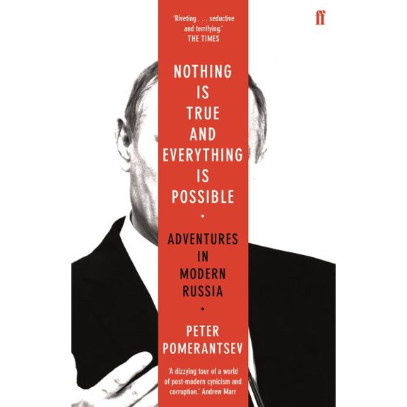 Pre-Owned Nothing is True and Everything is Possible: Adventures in Modern Russia Paperback
