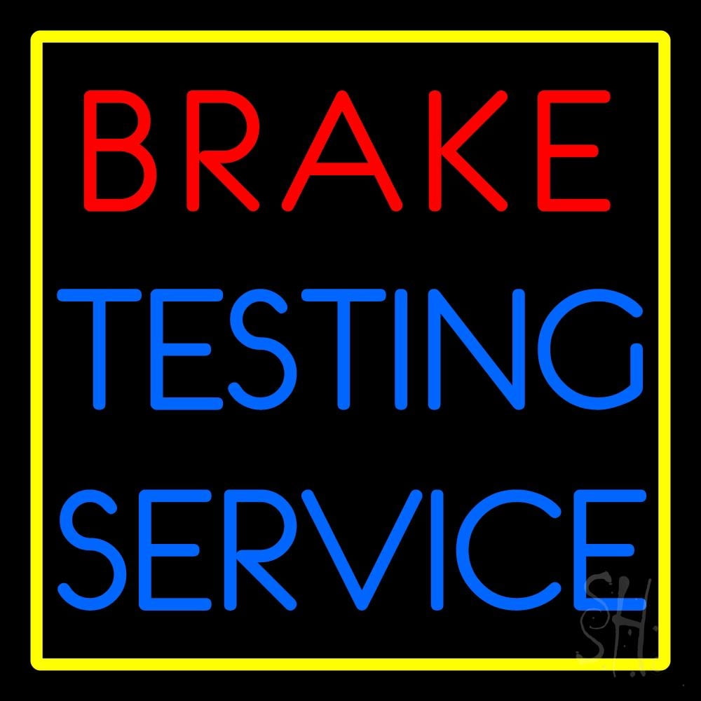 Red Brake Testing Service LED Neon Sign 16 x 16 - inches, Clear Edge ...