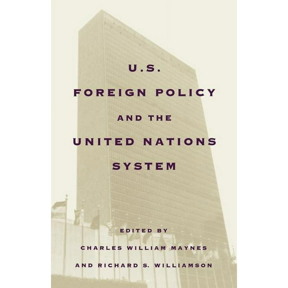 United States Foreign Policy and the United Nations System, (Paperback)