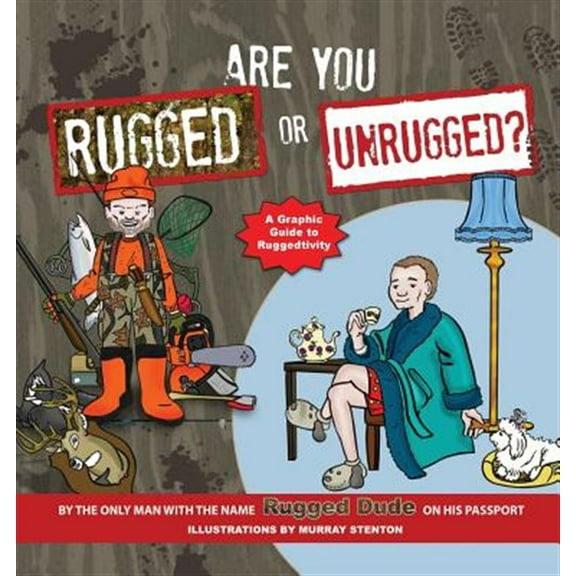 Are You Rugged or Unrugged?: A Graphic Guide to Ruggedtivity (Paperback)