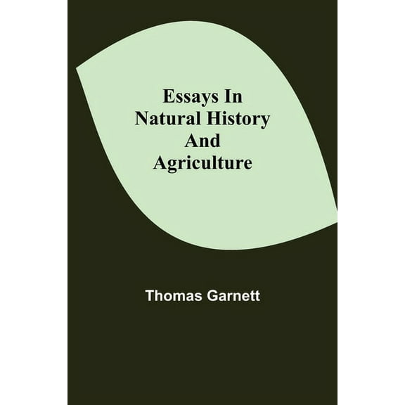 Essays In Natural History And Agriculture, (Paperback)