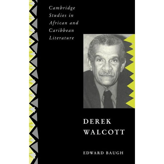 Cambridge Studies in African and Caribbe Derek Walcott, Book 10, (Paperback)