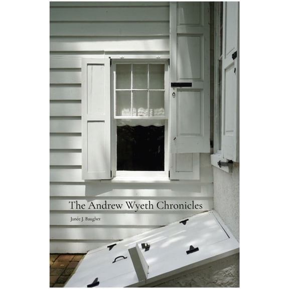 The Andrew Wyeth Chronicles, (Paperback)