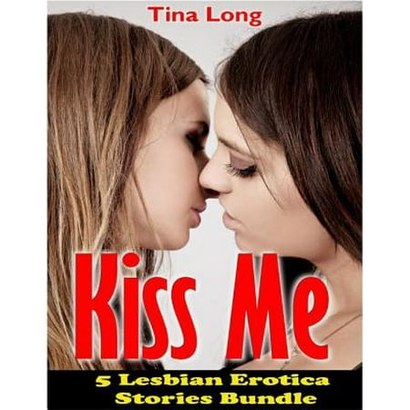 Kiss Me: 5 Lesbian Erotica Stories Bundle - eBook