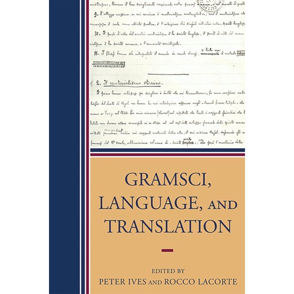 Cultural Studies/Pedagogy/Activism Gramsci, Language, and Translation, (Paperback)