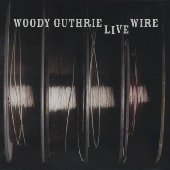 Woody Guthrie - LIVE WIRE - Music & Performance - CD