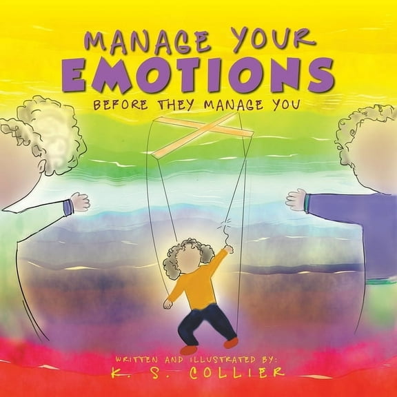 Manage Your Emotions Before They Manage You, (Paperback)