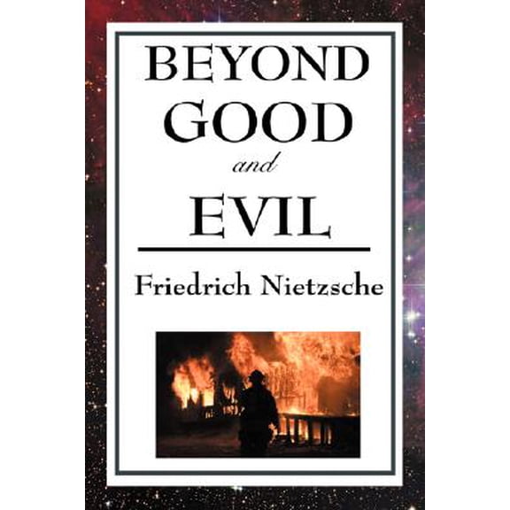 Beyond Good and Evil (Paperback) by Friedrich Wilhelm Nietzsche