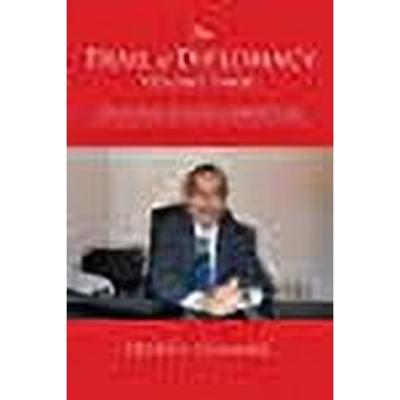 The Trail of Diplomacy -- Volume Three: The Guyana-Venezuela Border Issue United Nations Involvement (Paperback) by Odeen Ishmael