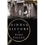 Hidden History of Napa Valley (Paperback)