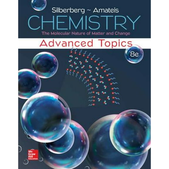 Pre-Owned Chemistry: The Molecular Nature of Matter and Change with Advanced Topics (Hardcover) 1259741095 9781259741098