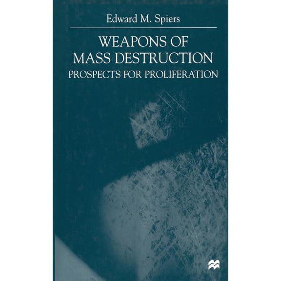 Weapons of Mass Destruction: Prospects for Proliferation, (Paperback)