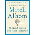 thumbnail image 1 of Pre-Owned The Next Person You Meet in Heaven: The Sequel to the Five People You Meet in Heaven (Hardcover) 006229444X 9780062294449, 1 of 1