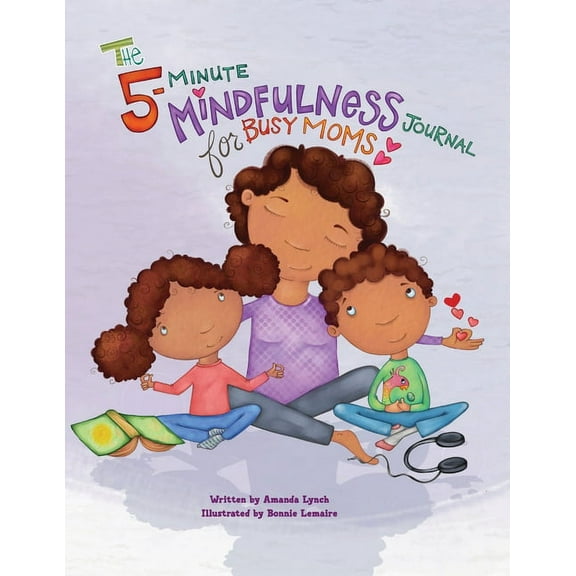 The 5-Minute Mindfulness Journal for Busy Moms, (Paperback)