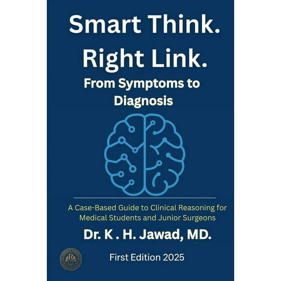 Smart Think. Right Link. From Symptom to Diagnosis, (Paperback)